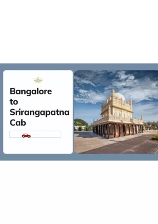 Bangalore  to Srirangapatna Cab