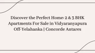 The perfect home 2 and 3 bhk apartments for sale in vidyaranyapura off yelahanka