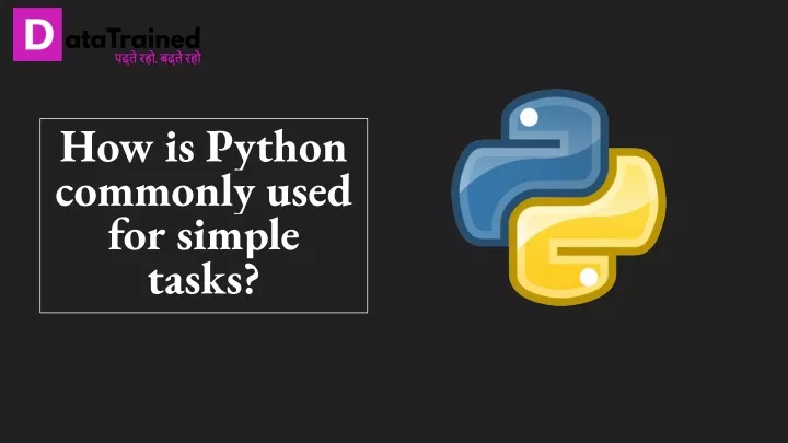 how is python commonly used for simple tasks