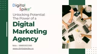 Unlocking Potential: The Power of a Digital Marketing Agency