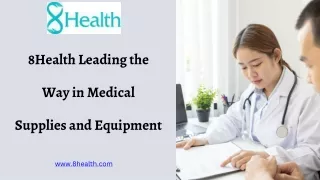 8Health Leading the Way in Medical Supplies and Equipment