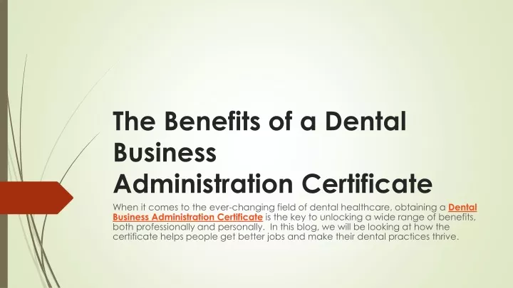 the benefits of a dental business administration certificate