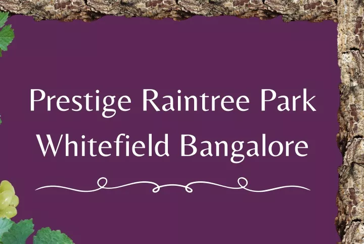 prestige raintree park whitefield bangalore