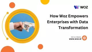 How Woz Empowers Enterprises with Data Transformation