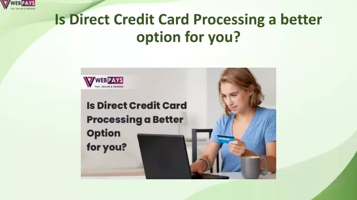 is direct credit card processing a better option for you