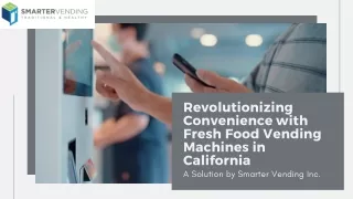 Fresh Food Vending Machine California - Smarter Vending Inc