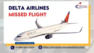 Everything you Need to Know About Delta Airlines Missed Flight Policy