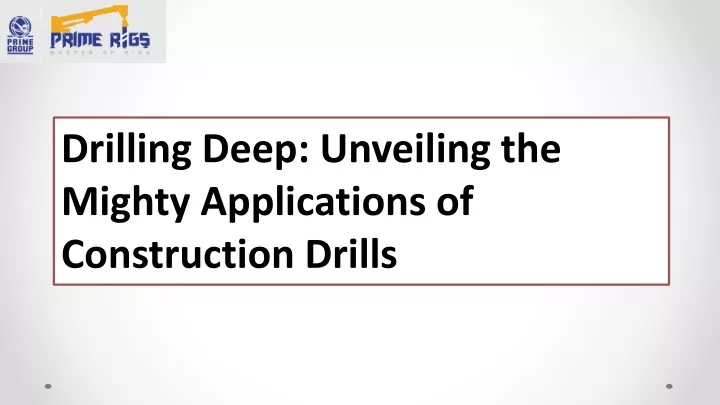drilling deep unveiling the mighty applications