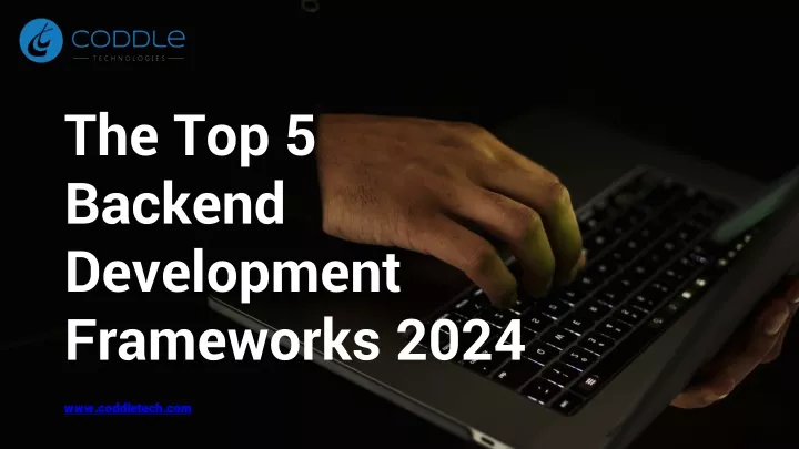 the top 5 backend development frameworks 2024