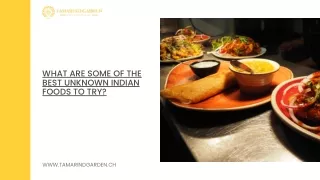 What are some of the best unknown Indian foods to try