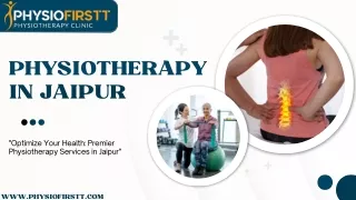 Top-notch Physiotherapy in Jaipur | Expert Care by PhysioFirstt