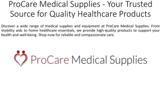 ProCare Medical Supplies - Your Trusted Source for Quality Healthcare Products