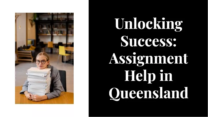 unlocking success assignment help in queensland