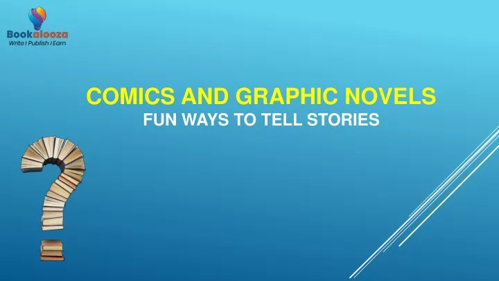 comics and graphic novels fun ways to tell stories