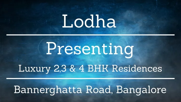 lodha presenting luxury 2 3 4 bhk residences