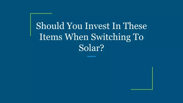 should you invest in these items when switching