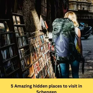 5 Amazing hidden places to visit in schengen