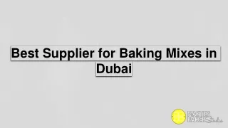 Best Supplier for Baking Mixes in Dubai