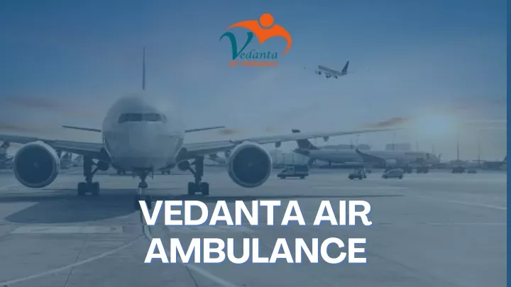 vedanta air vedanta air ambulance ambulance