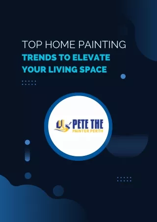 Top Home Painting Trends to Elevate Your Living Space