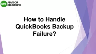 how to handle quickbooks backup failure