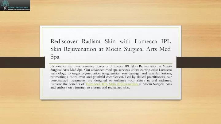 rediscover radiant skin with lumecca ipl skin rejuvenation at moein surgical arts med spa