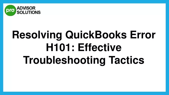 resolving quickbooks error h101 effective