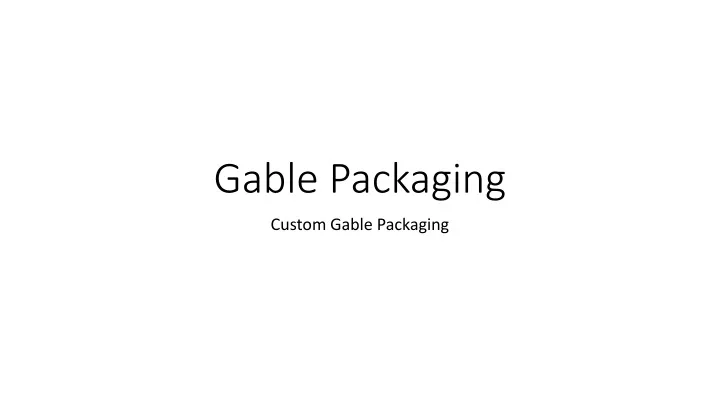 gable packaging