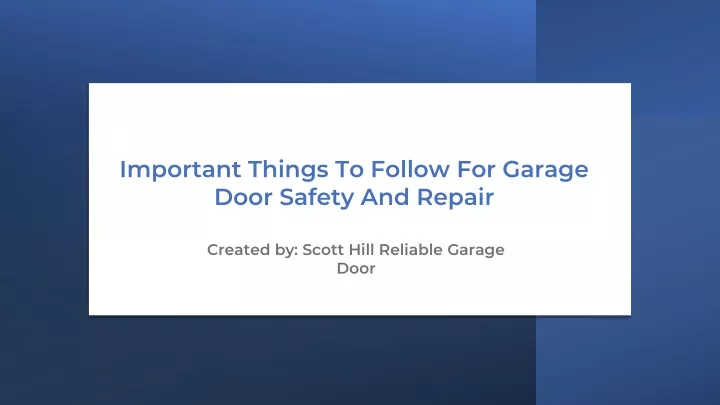 important things to follow for garage door safety