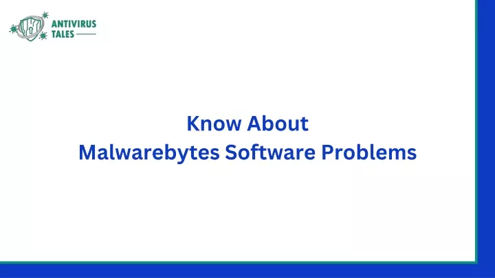 know about malwarebytes software problems