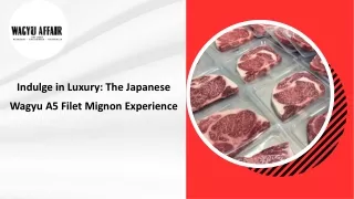 Elevate Your Palate with Japanese Wagyu A5 Filet Mignon