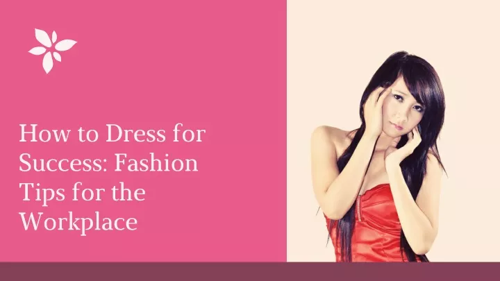 how to dress for success fashion tips