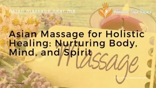 Asian Massage for Holistic Healing Nurturing Body Mind and Spirit