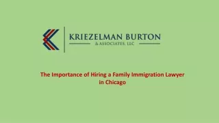 The Importance of Hiring a Family Immigration Lawyer in Chicago