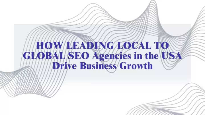 how leading local to global seo agencies