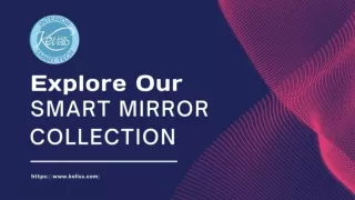 Discover Our Exciting Collection of Smart Mirrors | Keliss Smart