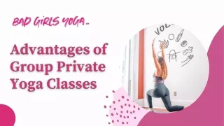 What are the Advantages of Group Private Yoga Classes