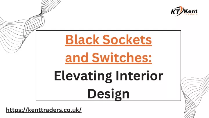 black sockets and switches elevating interior