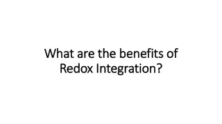 What are the benefits of Redox Integration
