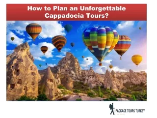 How to Plan an Unforgettable Cappadocia Tours