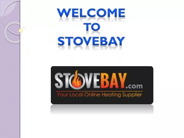 welcome to stovebay