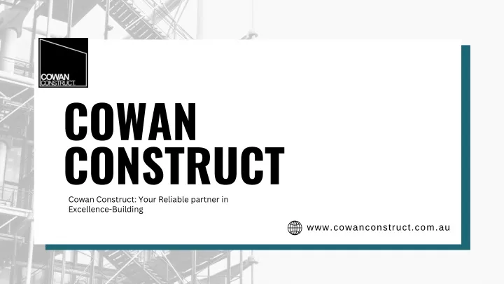 cowan construct cowan construct your reliable