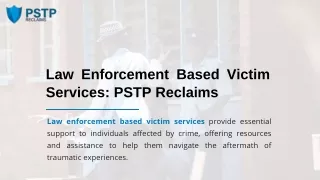 Law Enforcement Based Victim Services: PSTP Reclaims