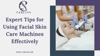 Expert Tips for Using Facial Skin Care Machines Effectively
