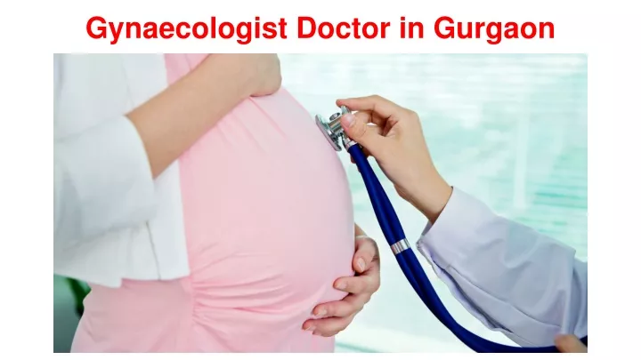 gynaecologist doctor in gurgaon