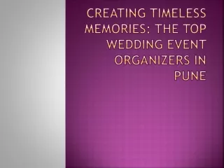 Creating Timeless Memories: The Top Wedding Event Organizers in Pune