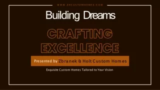 Zbranek & Holt Custom Homes Building Dreams Crafting Excellence