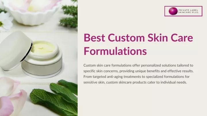 best custom skin care formulations
