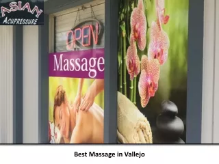 Best Massage in Vallejo - Asian Acupressure & Massage
