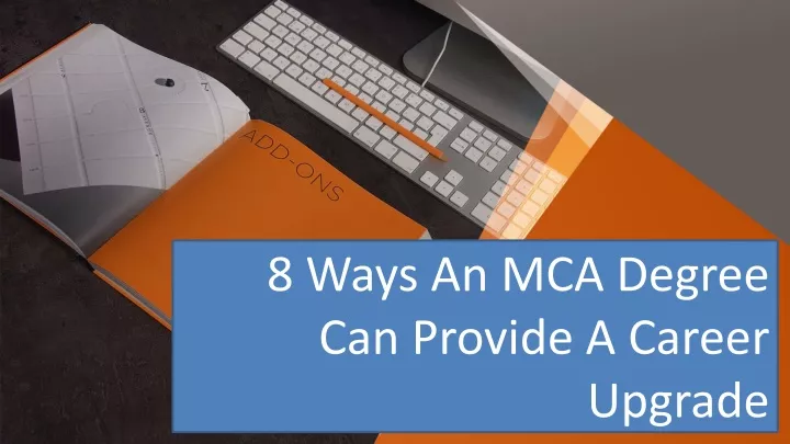 8 ways an mca degree can provide a career upgrade